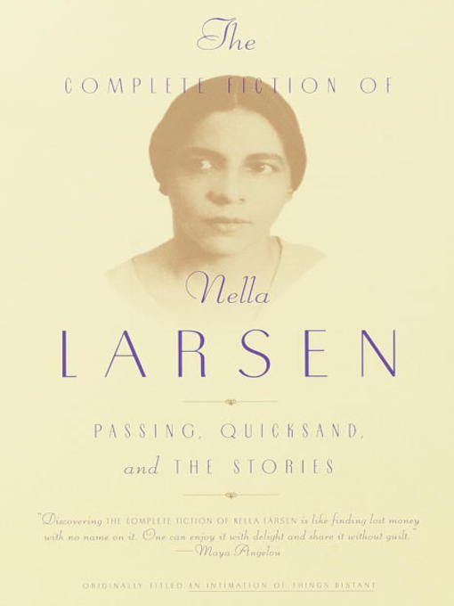 Title details for The Complete Fiction of Nella Larsen by Nella Larsen - Available